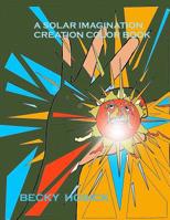 A Solar Imagination Creation Color Book 1091107254 Book Cover
