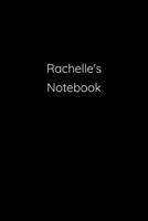 Rachelle's Notebook: Notebook / Journal / Diary - 6 x 9 inches (15,24 x 22,86 cm), 150 pages. 1692300814 Book Cover