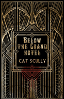 Below the Grand Hotel 1960988581 Book Cover