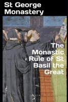 Monastic Rule of St Basil the Great 1678762954 Book Cover
