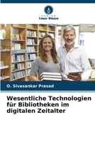 Wesentliche Technologien für Bibliotheken im digitalen Zeitalter (German Edition) 6207436903 Book Cover
