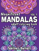 Magnificent Mandalas Adult Coloring Book: 40 beautiful hand-drawn mandalas to color B09S62GK72 Book Cover