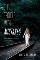 The Trouble With Mistakes 1543930220 Book Cover