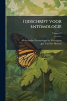 Tijdschrift Voor Entomologie, Volume 12 1287750001 Book Cover