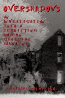 Overshadows: An Investigation into a Terrifying Modern Canadian Haunting 1550024736 Book Cover