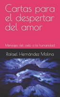 Cartas para el despertar del amor: Mensajes del cielo a la humanidad. B0CJ2Y81VX Book Cover