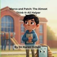 Marco and Patch: The Almost Think-It-All Helper B0GNTD2XTT Book Cover
