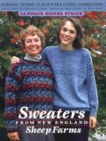 Sweaters from New England Sheep Farms: 26 Original Patterns in Hand-Dyed and Natural Colored Yarns 0892724463 Book Cover