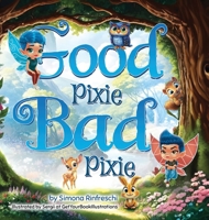 Good Pixie Bad Pixie 840973995X Book Cover