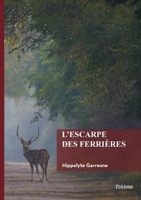 L'escarpe des Ferrières (French Edition) 2414812060 Book Cover