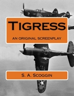 Tigress: an original screenplay 1530038499 Book Cover