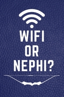 WIFI Or Nephi? LDS Journal: General Conference and Scripture Study Journal (General Conference Journals) 169788220X Book Cover