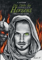 Die Liebe des dunklen Herzens: Höllische Rache 3748107951 Book Cover