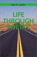 Life Through Poetry 0595194907 Book Cover
