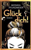 Glück dich! 3752848685 Book Cover