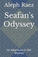 Seafan's Odyssey: An Adventure in 500 Rhymes B09QP86BQD Book Cover