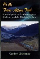On the Trans-Alpine Trail 1877418129 Book Cover