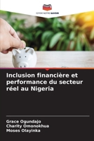 Inclusion financière et performance du secteur réel au Nigeria (French Edition) 620827480X Book Cover