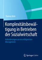 Komplexitatsbewaltigung in Betrieben Der Sozialwirtschaft: Anforderungen an Ein Erfolgreiches Management 365805669X Book Cover