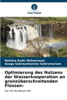Optimierung des Nutzens der Wasserkooperation an grenzüberschreitenden Flüssen:: Der Fall des Blauen Nils (German Edition) 6204615718 Book Cover