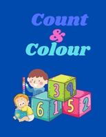 Count & Colour: Teach Your Toddler to Color and Count. B0977XPW7C Book Cover