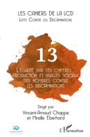 L'égalité par les chiffres : production et usages sociaux des nombres contre les discriminations (Cahiers de la LCD) (French Edition) 2343238855 Book Cover