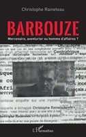 Barbouze: Mercenaire, aventurier ou homme d'affaires ? 2343254087 Book Cover