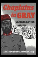 Chaplains in Gray: The Confederate Chaplains' Story 0972623116 Book Cover