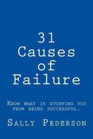 31 Causes of Failure: Know What Is Stopping You from Being Successful. 1484941993 Book Cover