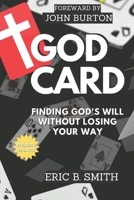 The God Card: What Game Are We Really Playing? 1075266866 Book Cover