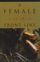 A Female on the Front Line 0976343606 Book Cover