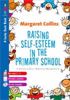 Raising Self-Esteem in Primary Schools: A Whole School Training Programme 184860775X Book Cover