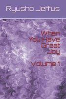 When You Have Great Joy (Volume) 1686208146 Book Cover
