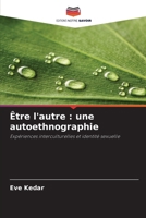 Être l'autre: une autoethnographie (French Edition) 6202217308 Book Cover