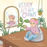 Kenny Gets Her Crown 1039164773 Book Cover