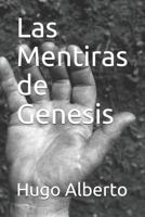 Las Mentiras de Genesis 1793167451 Book Cover