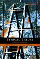 Ethical Theory: A Concise Anthology 1551112922 Book Cover