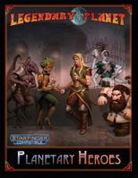 Planetary Heroes (Starfinder) 1729584888 Book Cover