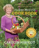 The Zero-Mile Diet Cookbook: Seasonal Recipes for Delicious Homegrown Food 155017567X Book Cover