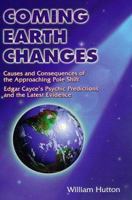 Coming Earth Changes: Causes and Consequences of the Approaching Pole Shift 0876043619 Book Cover