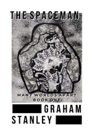 The Spaceman: Many Worlds Apart - Book One B0FVMTF9G3 Book Cover