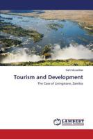 Tourism and Development: The Case of Livingstone, Zambia 3659425176 Book Cover