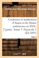 Coutumes Et Institutions de l'Anjou Et Du Maine Antérieures Au Xvi°siècle: 2°partie. Sur Les Juridictions d'Anjou Et Du Maine Pendant La Période Féoda 2013046928 Book Cover