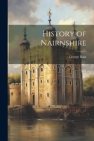 History of Nairnshire 1021454079 Book Cover