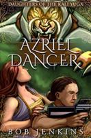 Azriel Dancer (Daughters of the Kali Yuga) 0997996005 Book Cover