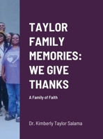 Taylor Family Memories: WE GIVE THANKS: A Family of Faith 1387455001 Book Cover