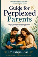 GUIDE FOR PERPLEXED PARENTS B0HFZG4VFB Book Cover