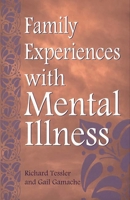 Family Experiences with Mental Illness 0865692521 Book Cover