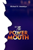 The Power of Your Mouth 3536265006 Book Cover