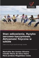 Stan odzywienia. Ryzyko sercowo-naczyniowe. Aktywnosc fizyczna w szkole (Polish Edition) 6209726089 Book Cover